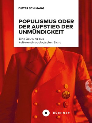 cover image of Populismus oder der Aufstieg der Unmündigkeit